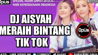 Download lagu DJ AISYAH MERAIH BINTANG ♫TERBARU REMIX ORIGINAL 2018 mp3