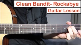 Clean Bandit - Rockabye ft Sean Paul  Guitar Lesso