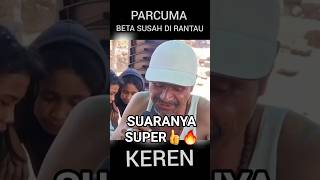 Download lagu KEREN‼️BAPAK INI NYANYIIN LAGU AMBON :PARCUMA BETA SUSAH DI RANTAU👈👍‼️ mp3