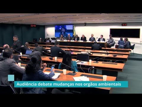 Mudanças em órgãos ambientais são tema de debate - 27/06/19