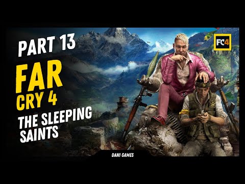 Far Cry 4 Walkthrough Gameplay Part 13 Campaign Mission: The Sleeping Saints
