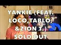 Yankie "SOLD OUT (Feat. Tablo, Zion. T, Loco ...