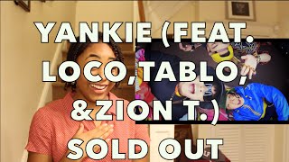 Yankie "SOLD OUT (Feat. Tablo, Zion. T, Loco.)" MV Reaction