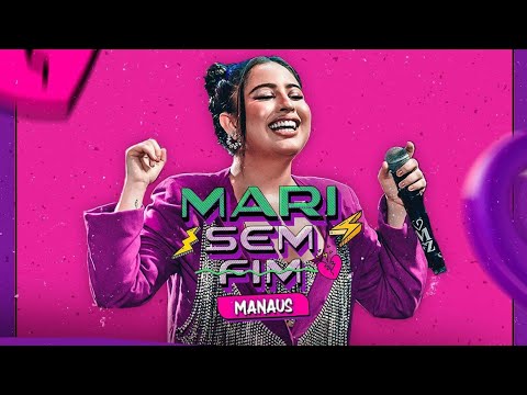 Mari Fernandez - Ao Vivo Em Manaus (Mari Sem Fim) (Show Completo)