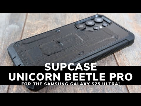 SUPCASE Unicorn Beetle Pro for the Samsung Galaxy S25 Ultra (Case Review)!