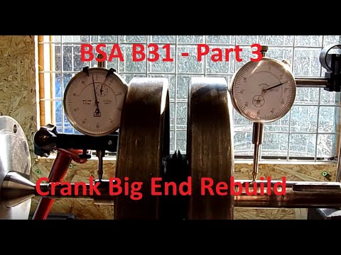 BSA B31 Restoration Part 3 Crank - Big End & Main Bearings