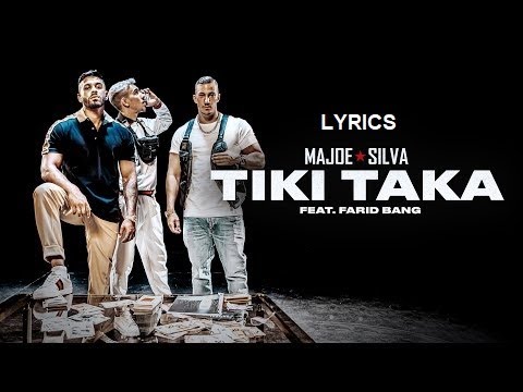 MAJOE x SILVA feat. FARID BANG - TIKI TAKA  (Lyrics)