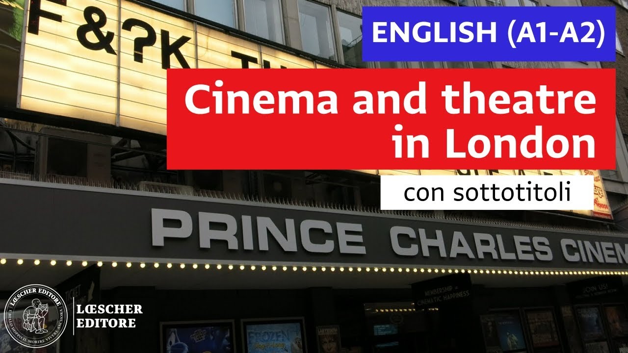 English - Cinema and theatre in London (A1-A2 - with subtitles)