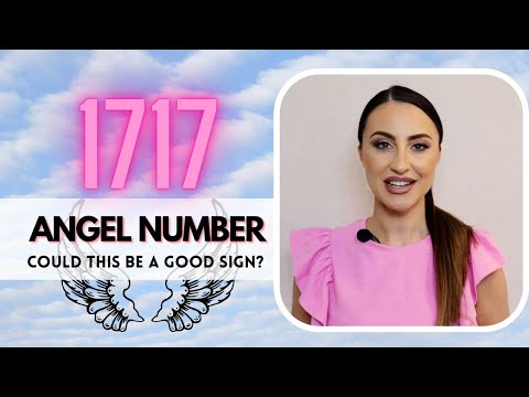 1717 ANGEL NUMBER - Special Message For You!