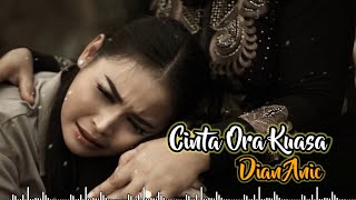 Download lagu CINTA ORA KUASA (Lirik) || DIAN ANIC mp3
