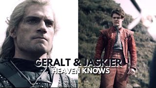 Geralt &amp; Jaskier | Heaven Knows | UNFINISHED
