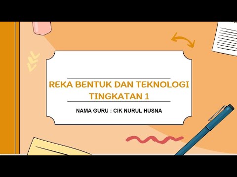 RBT TINGKATAN 1 : BAB 1 PENGENALAN KEPADA REKA BENTUK DAN TEKNOLOGI