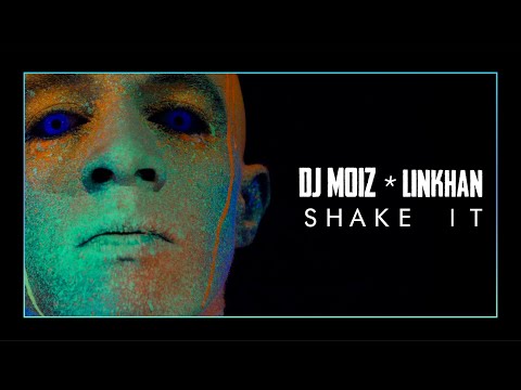 DJ Moiz - Shake It Ft. Linkhan (Official Music Video)