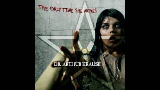 Dr. Arthur Krause - Gone Tomorrow
