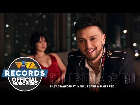 Filipina Girl — Billy Crawford Feat Marcus Davis Amp James Reid Official Music Video