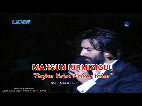 Mahsun Kırmızıgül - Sağım Yalan Solum Yalan | Azerbaycan Bakü Konseri - 2008