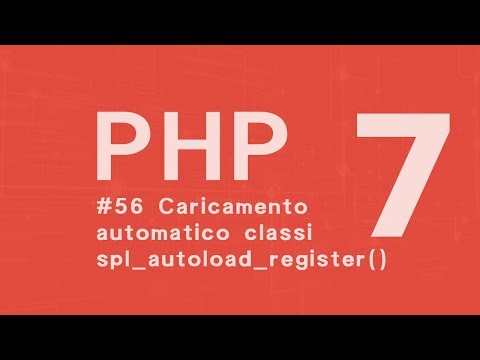 PHP 7 Tutorial  ITA  Caricamento automatico delle classi #56