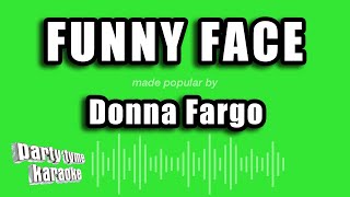 Donna Fargo - Funny Face (Karaoke Version)