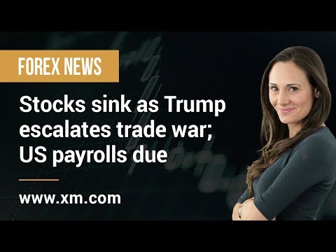 Forex News: 02/08/2019 - Stocks sink as Trump escalates trade war; US payrolls due