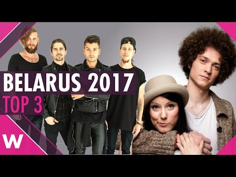 Belarus Eurovision 2017: Our Top 3 in the national final