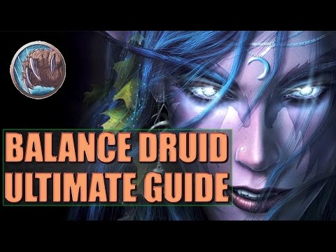 ULTIMATE BALANCE DRUID GUIDE - WoW Legion