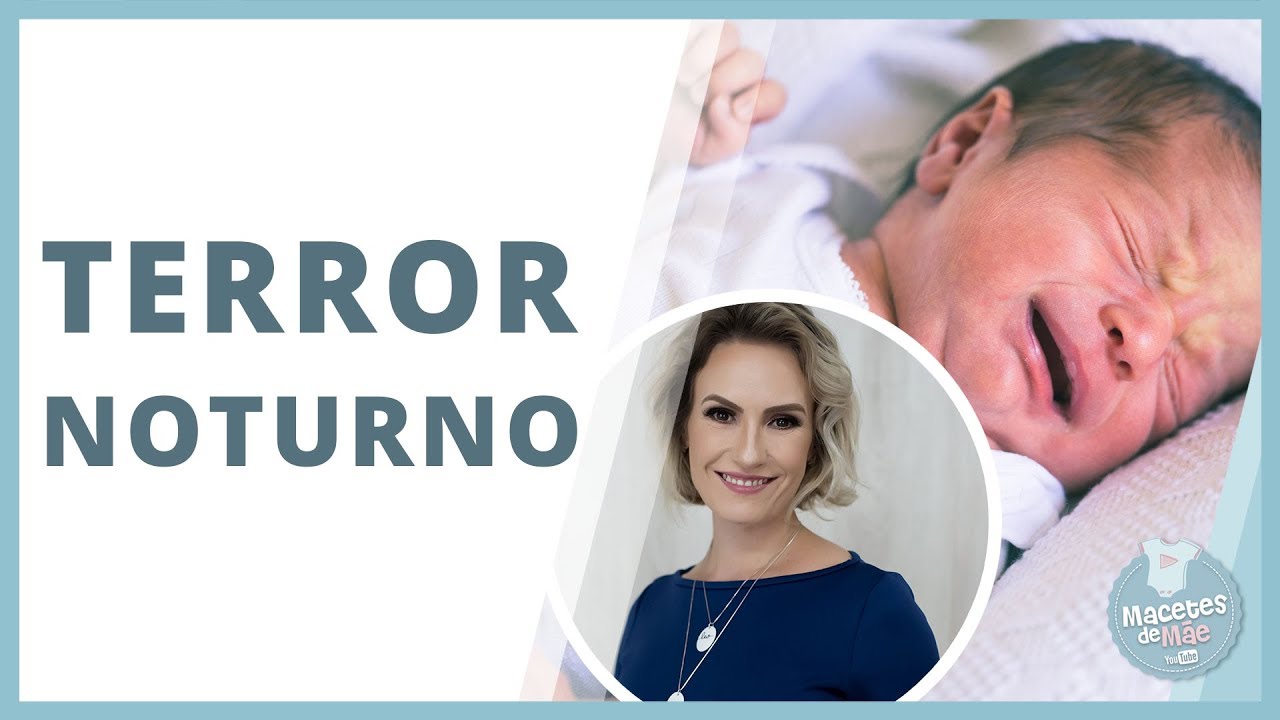 TERROR NOTURNO EM BEBÊS: ENTENDA O QUE É E COMO TRATAR | MACETES DE MÃE