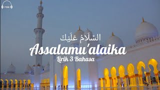 Download lagu Assalamu'alaika | Lirik 3 Bahasa mp3