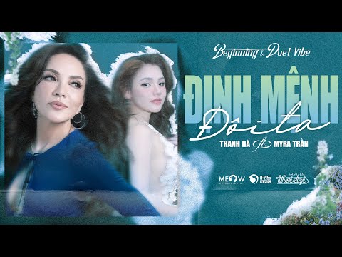 ĐỊNH MỆNH ĐÔI TA | THANH HÀ ft. MYRA TRẦN || DUET VIBE