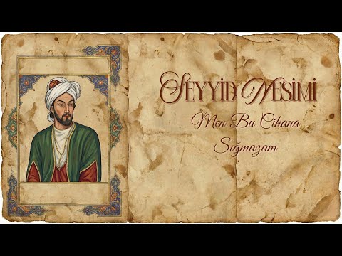 Seyyid Nesimi - Ben Bu Cihana Sığmazam | Dervişnağme