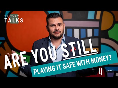 Are You Still Playing Safe With Your Money?