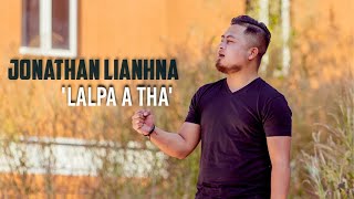 Download lagu JONATHAN LIANHNA - LALPA A THA mp3