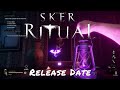 Sker Ritual — Release Date