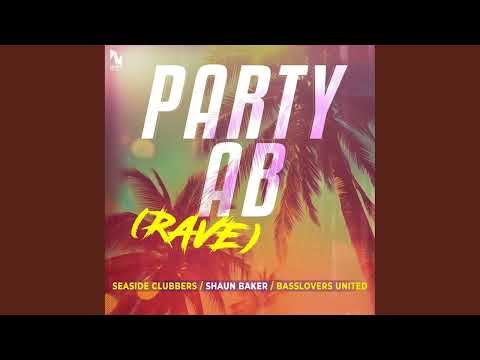 Seaside Clubbers, Shaun Baker & Basslovers United - Party ab (Rave) ( Recklezz V.I.P Edit )