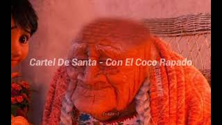 Cartel De Santa - Con El Coco Rapado [Letra]