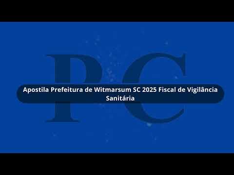 Apostila Prefeitura de Witmarsum SC 2025 Fiscal de Vigilância Sanitária