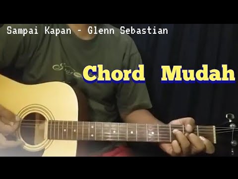 Sampe Kapan - Glenn Sebastian
