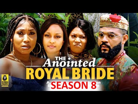 THE ANOINTED ROYAL BRIDE SEASON 8 COMPLETE(NEW TRENDING MOVIE)Stephen Odimgbe Latest Nollywood Movie