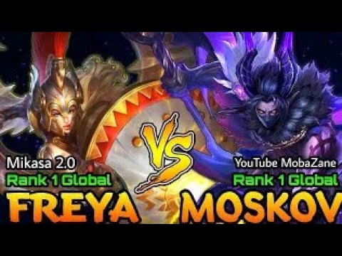 Top 1 Global Freya  Mikasa 2 0  VS Top 1 Global Moskov  MobaZane    MLBB