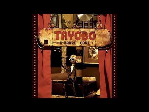 Tayobo - K-Barré Core