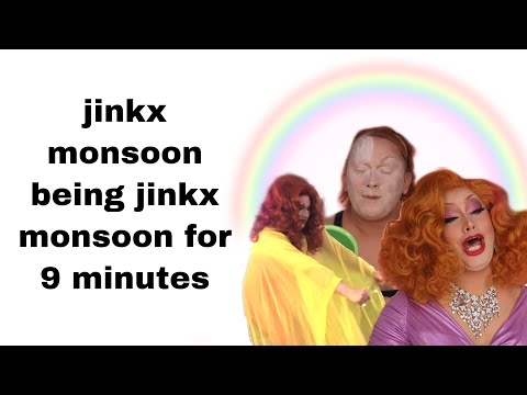 jinkx monsoon being jinkx monsoon for 9 minutes