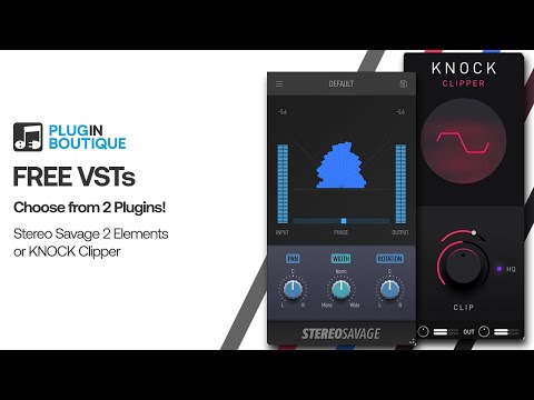 FREE VST | Choose from StereoSavage 2 Elements or KNOCK Clipper!