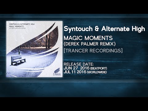 Syntouch & Alternate High - Magic Moments (Derek Palmer Remix) [Trancer Recordings]