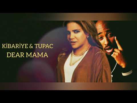 KİBARİYE & TUPAC - DEAR MAMA
