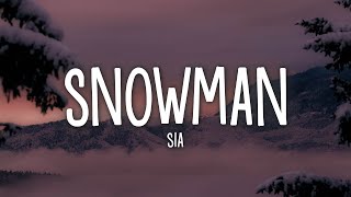 Sia - Snowman (Lyrics)