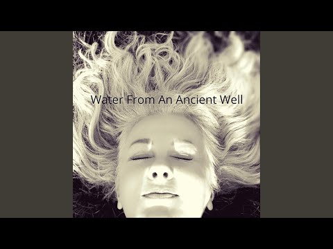 Water from an Ancient Well