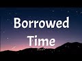 Borrowed Time - Cueshè (lyrics)🎶