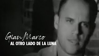 Gian Marco - Al Otro Lado de La Luna
