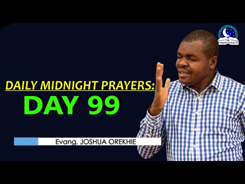 Day 99: Daily Midnight Prayers  -  With Bible Verses - Evangelist Joshua