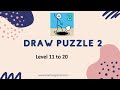 Draw Puzzle 2 Level 11 To 20 Walkthrough
