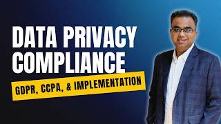 Data Privacy Compliance: GDPR, CCPA & How to Implement It